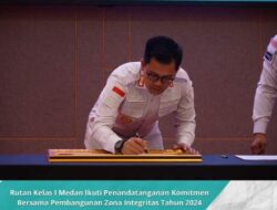 Rutan Kelas I Medan Ikuti Penandatanganan Komitmen Bersama Pembangunan Zona Integritas Tahun 2024*