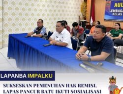 Sukseskan Pemenuhan Hak Remisi, Lapas Pancur Batu Ikuti Sosialisasi Dirjenpas