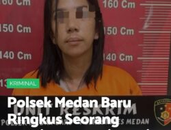 Polsek Medan Baru Ringkus Seorang wanita Pencuri Hp di Toko salon