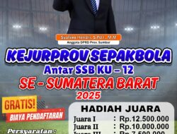 Anggota DPRD Provinsi Sumatera Barat Syofian Hendri,S.P.d.I , M.M Angkat Kejurprov Sumbar Antar SSB U 12 Se-Sumatera Barat.