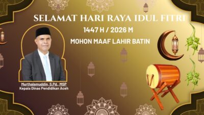 Murthalamudin, S.Pd., MSP, Kepala Dinas Pendidikan Aceh, menyampaikan ucapan: