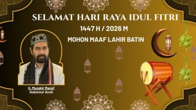 BREAKING NEWS H. Muzakir Manaf, Gubernur Aceh, Sampaikan Ucapan Idul Fitri 1447 H