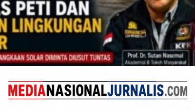 Prof. Dr. Sutan Nasomal Desak Kapolri Berantas PETI dan Kejahatan, Dugaan Keterkaitan Kelangkaan Solar Diminta Diusut Tuntas