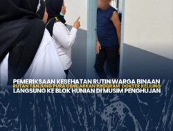 Pemeriksaan Kesehatan Rutin Warga Binaan Rutan Tanjung Pura Gencarkan Program Dokter Keliling ,Langsung ke Blok Hunian di Musim Penghujan