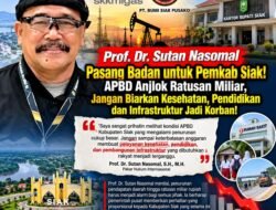 Prof. Dr. Sutan Nasomal Bela Pemkab Siak di Tengah Tekanan APBD: Jangan Terburu-buru Salahkan Bupati Afni, Rakyat Harus Tetap Jadi Prioritas!